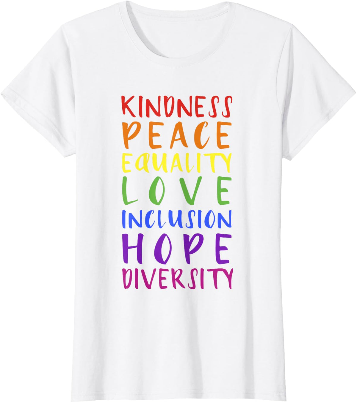 Kindness Peace Inclusion Hope Rainbow for Gay and Lesbian T-Shirt Small - White