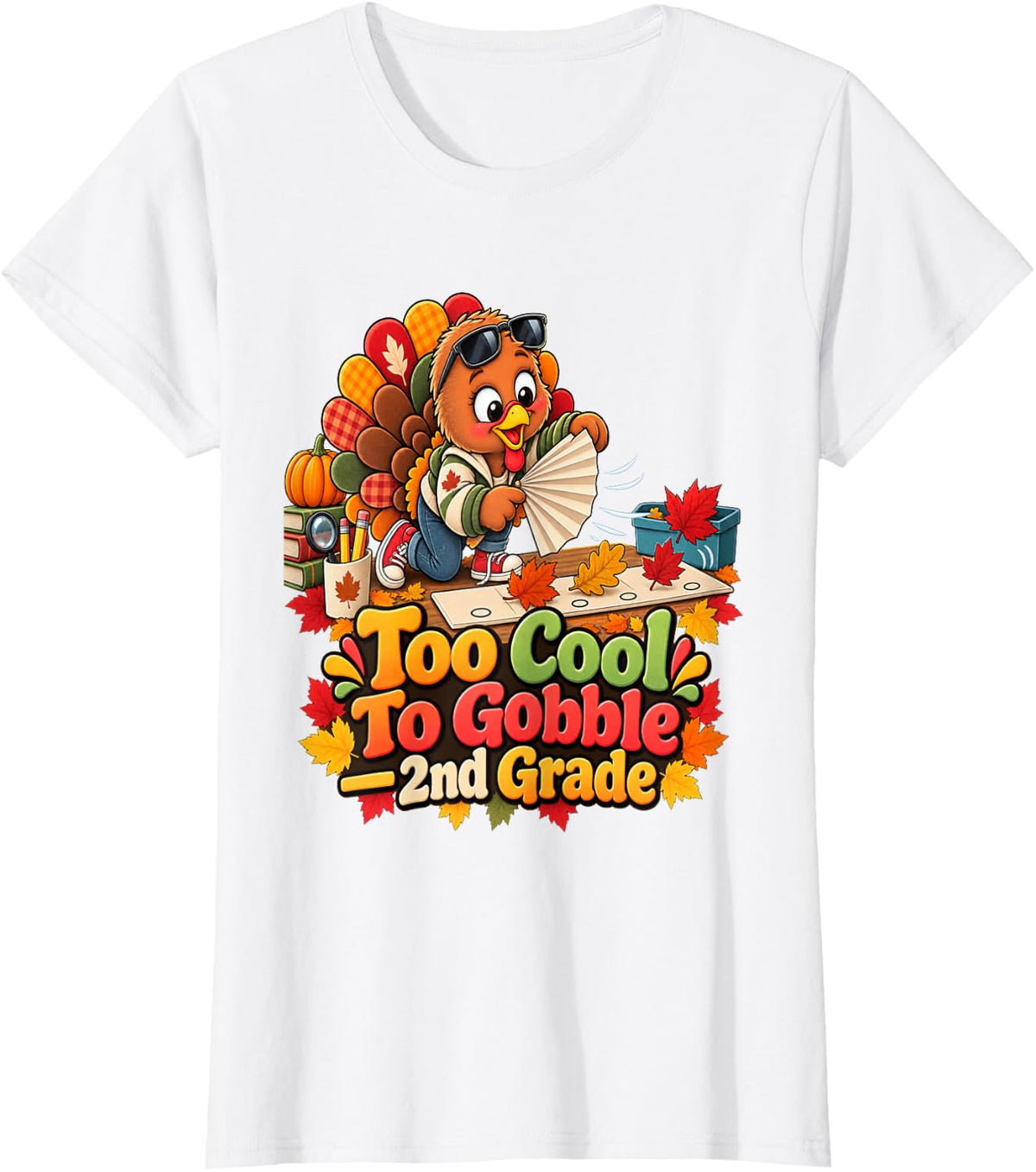 Too Cool to Gobble 2nd Turkey Second Grade Thanksgiving T-Shirt - White
