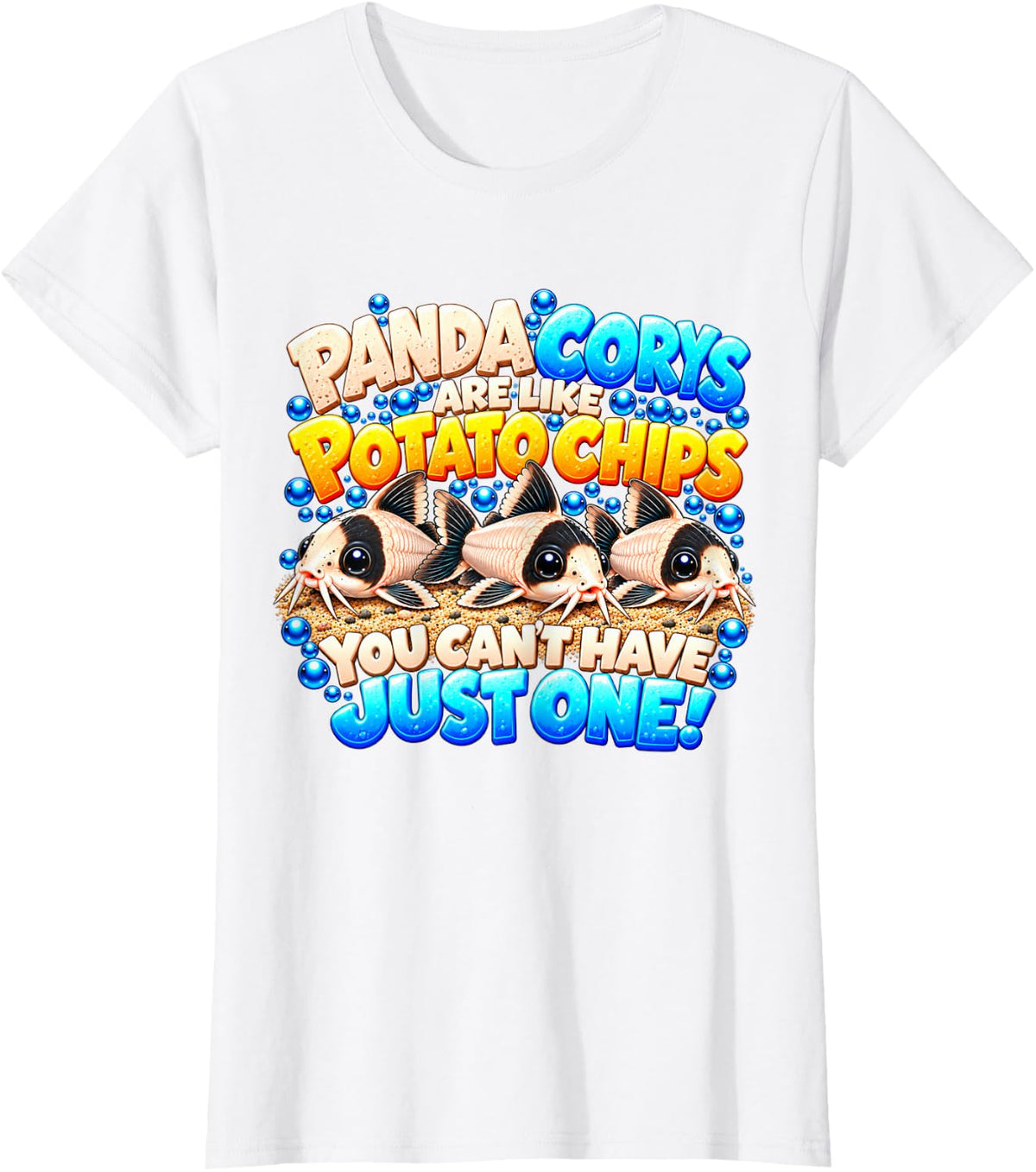 Panda Corys are Like Potato Chips Funny Corydoras T-Shirt - White