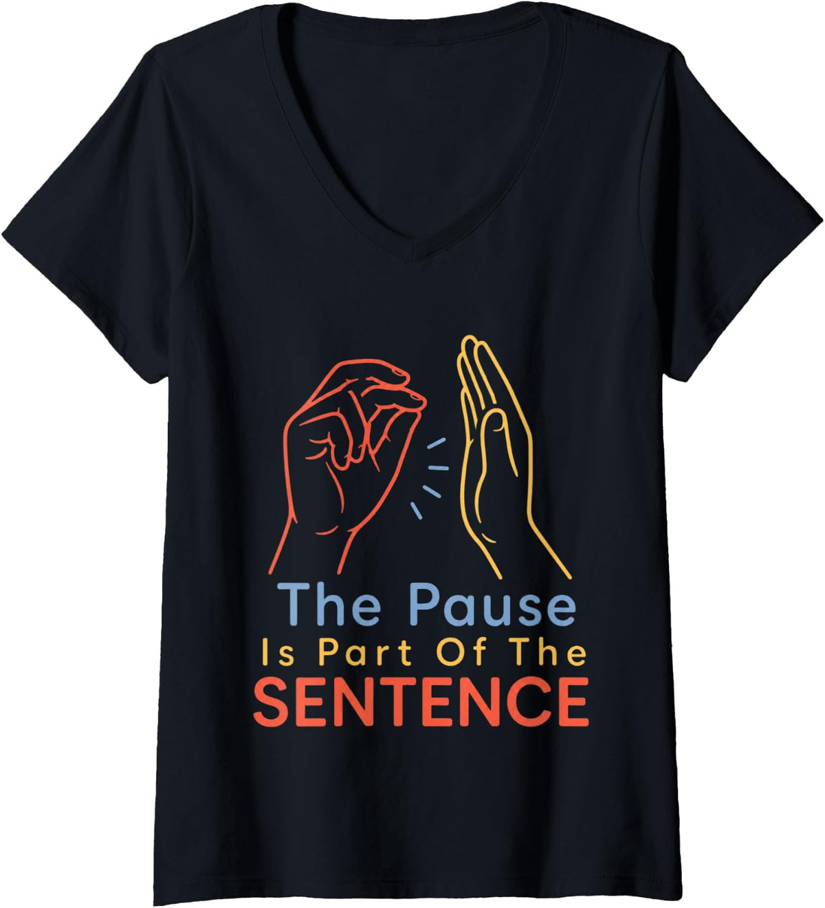 Women's The Pause is P The Sentence ASL Teacher V-Neck T-Shirt - Black