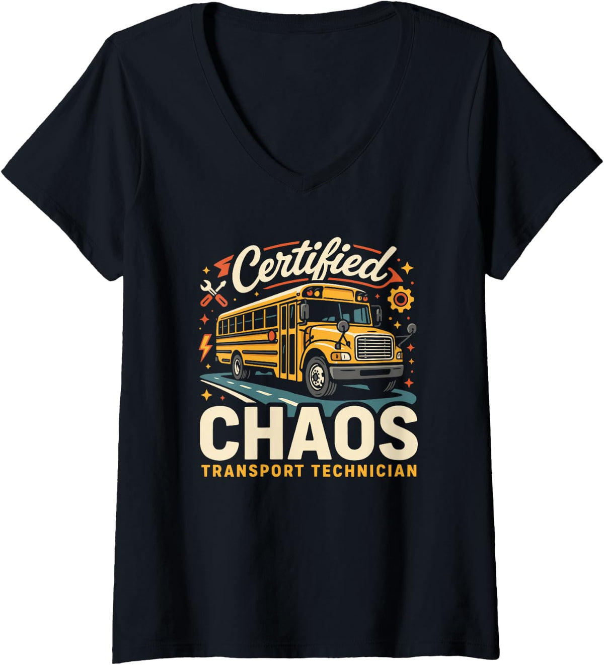 Women's School Bus Driver Life Certified Chaos Transport Technician V-Neck T-Shirt - Black