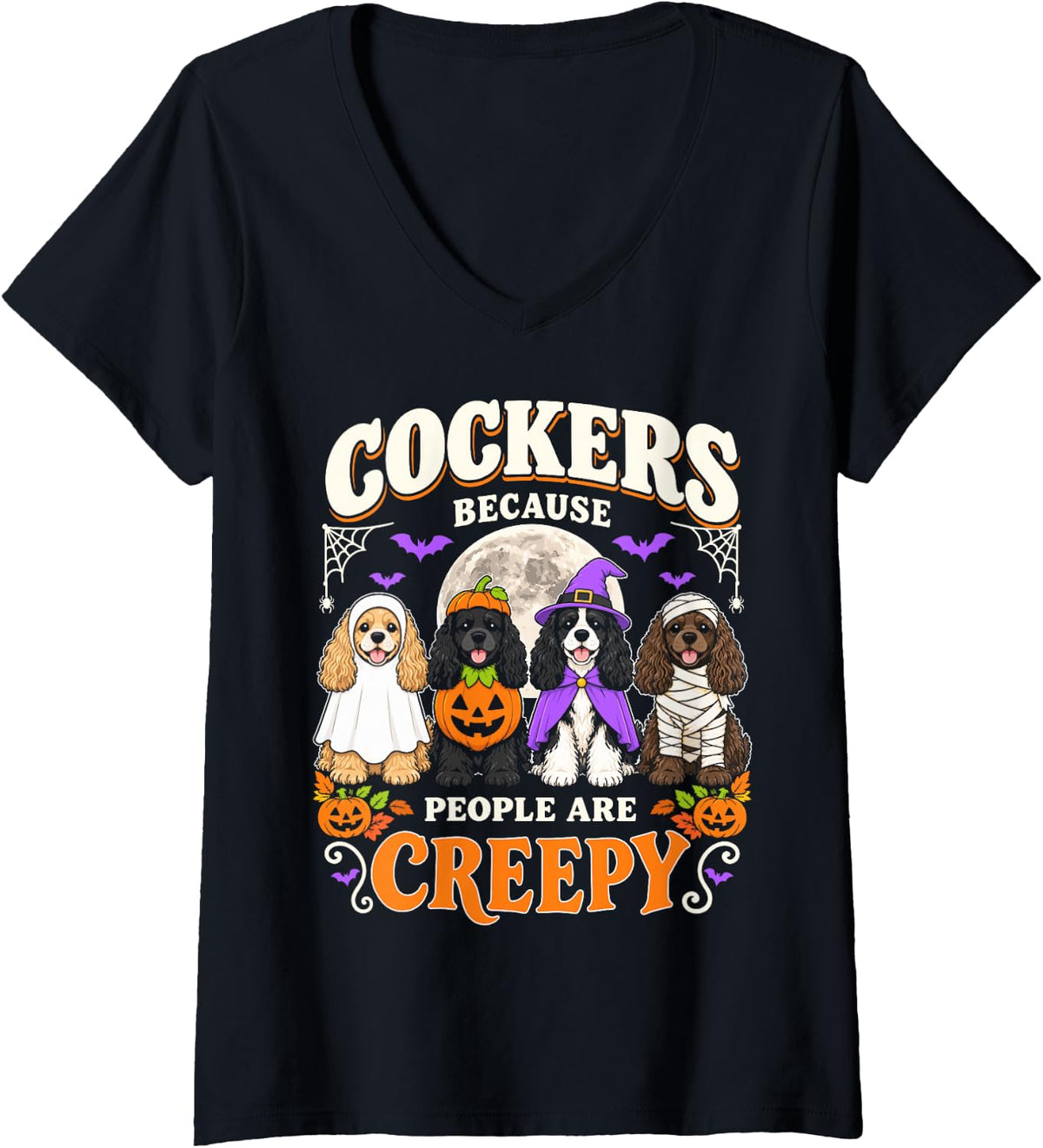 Women's Cockers Because People are Creepy Halloween Cocker Spaniel V-Neck T-Shirt - Black