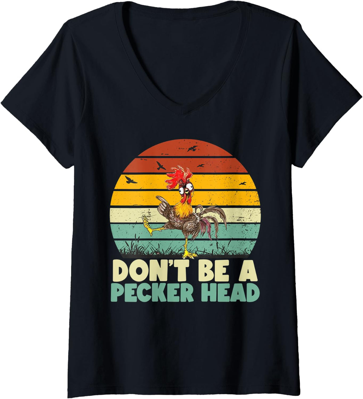 Womens Don't Be a Pecker Head Funny Chicken V-Neck T-Shirt - Black