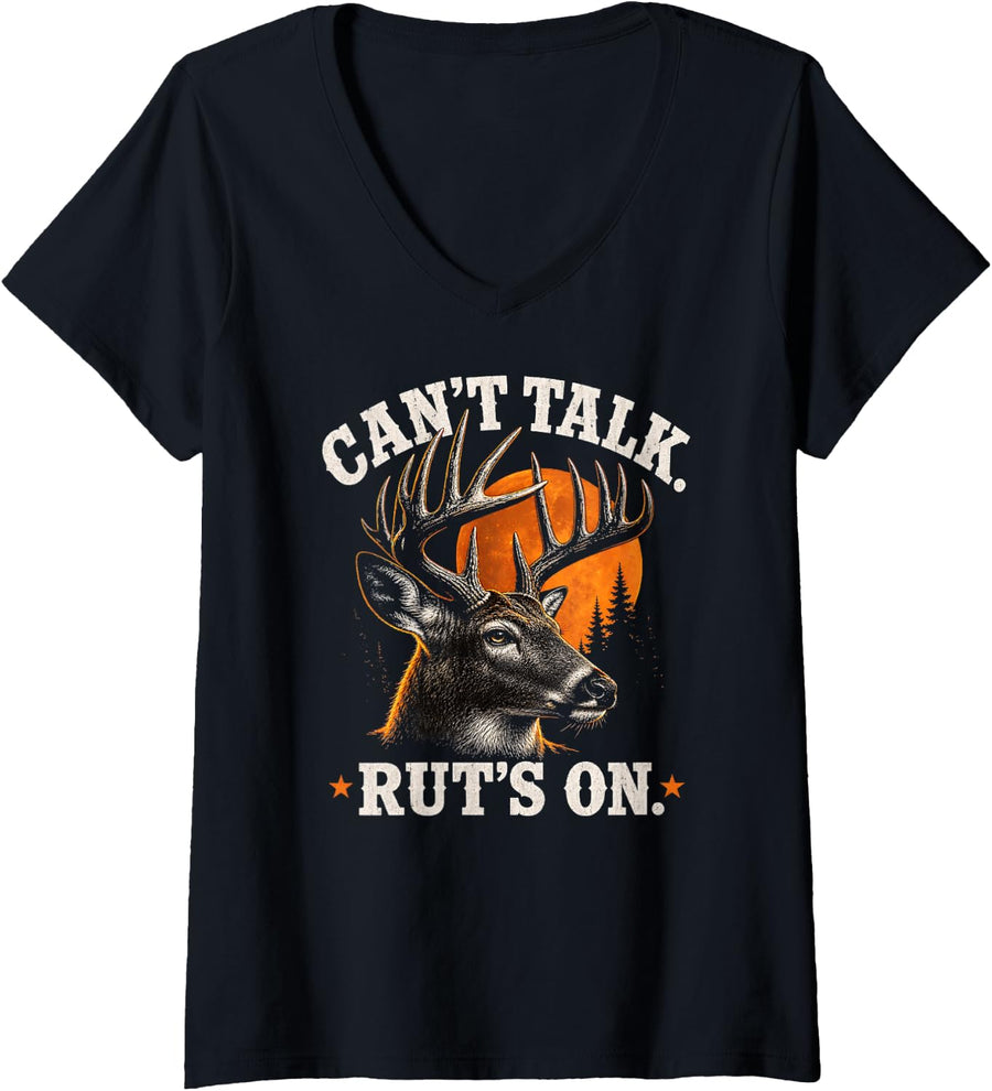 Women's Deer Hunter Can't Talk Rut's On Whitetail Season V-Neck T-Shirt - Black