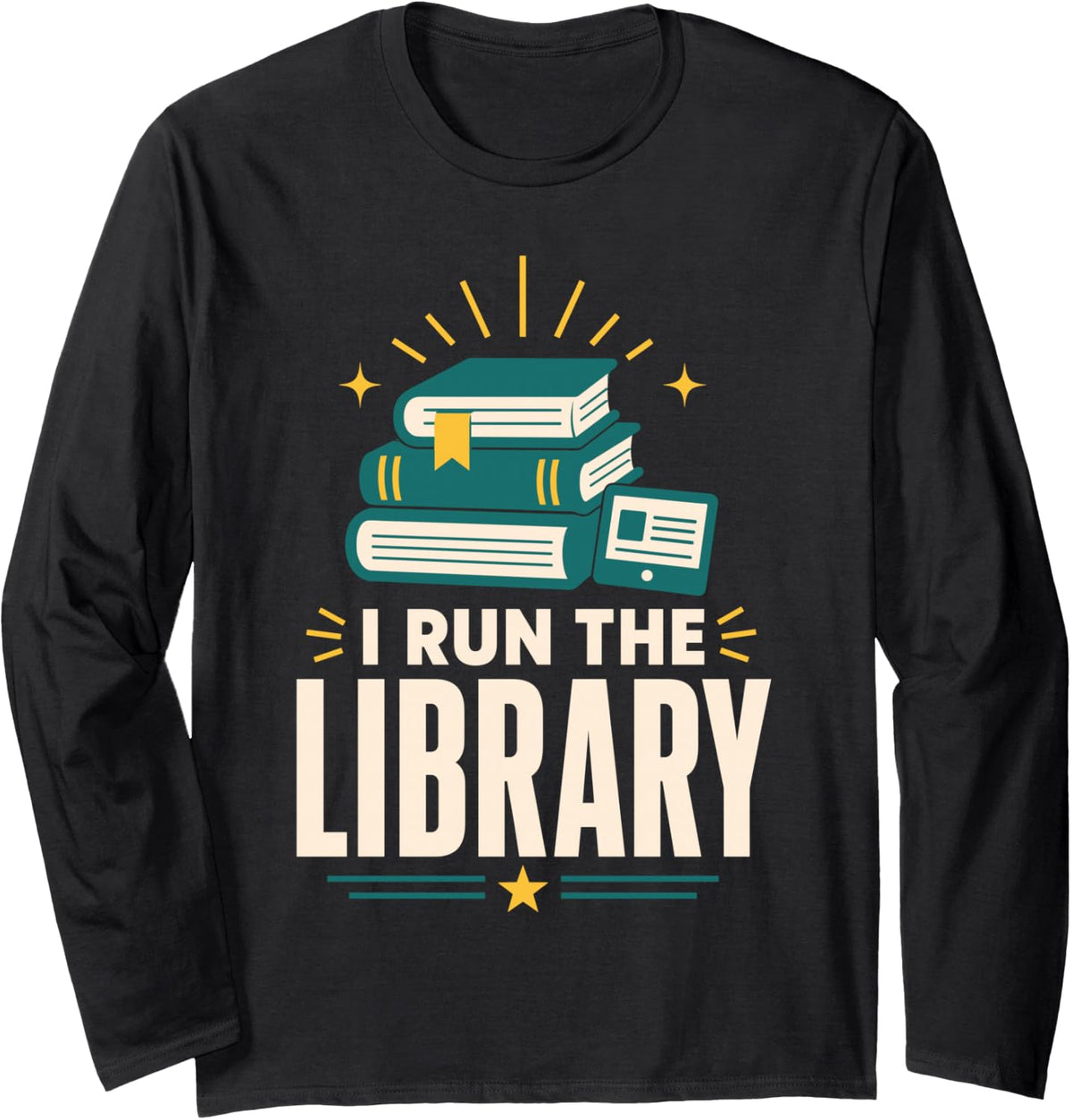 I Run The Library School Librarian Reading Books Long Sleeve T-Shirt - Adult Unisex Black
