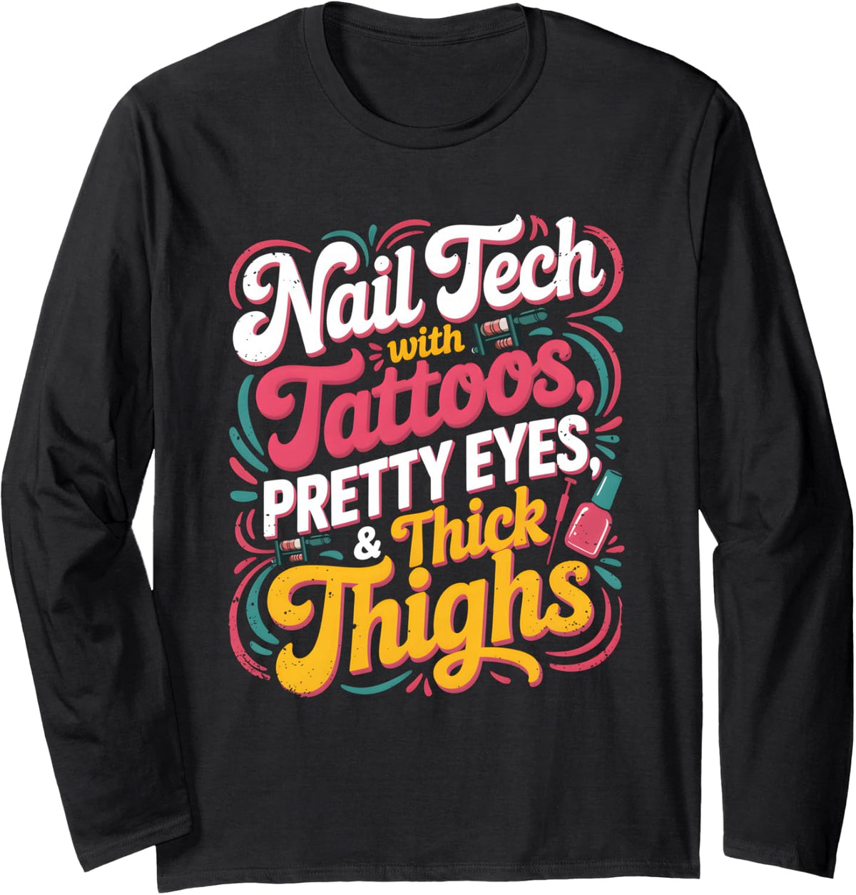 Manicurist Long Sleeve T-Shirt - Adult Unisex Black