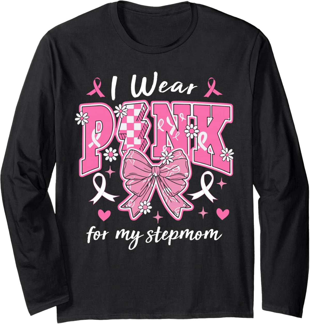 I Wear Pink for My Stepmom Pink Bow Breast Cancer Awareness Long Sleeve T-Shirt - Adult Unisex Black