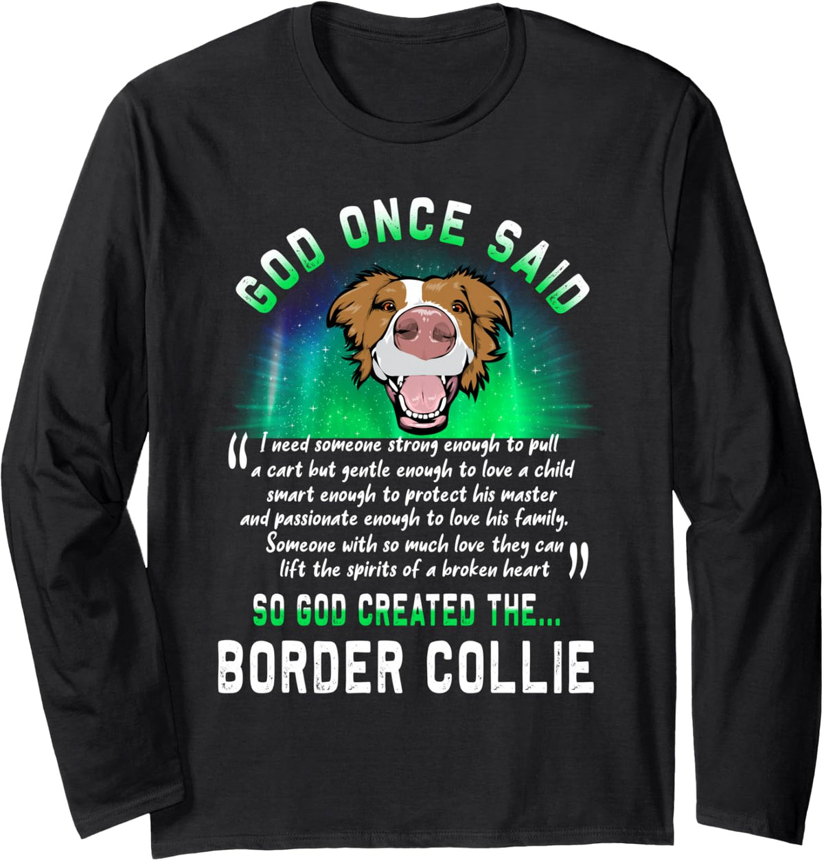 God Once Said Border Collie Dog Lover Funny Puppy Long Sleeve T-Shirt - Adult Unisex Black