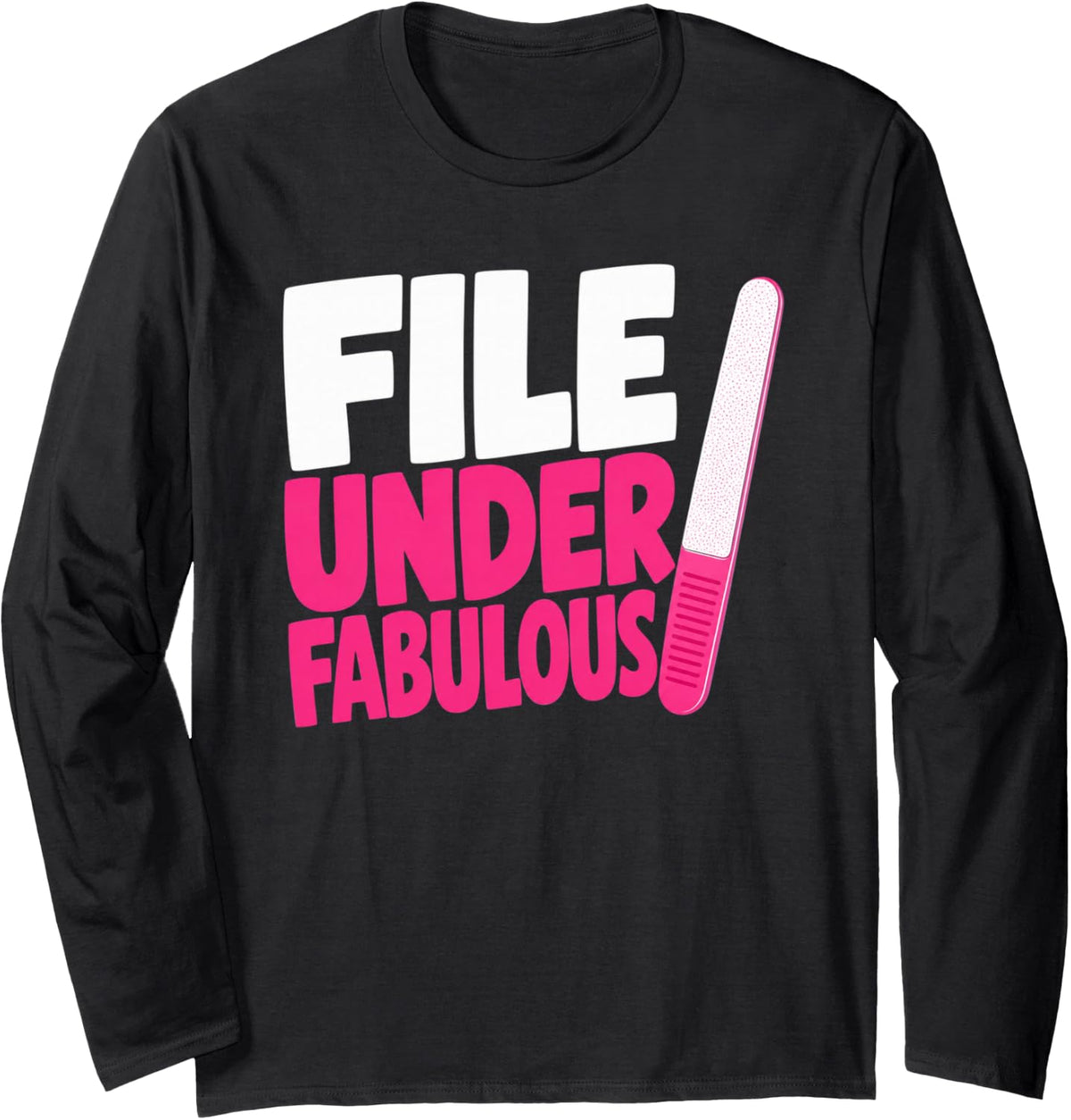 Nail Tech Pink Nail File Long Sleeve T-Shirt - Adult Unisex Black
