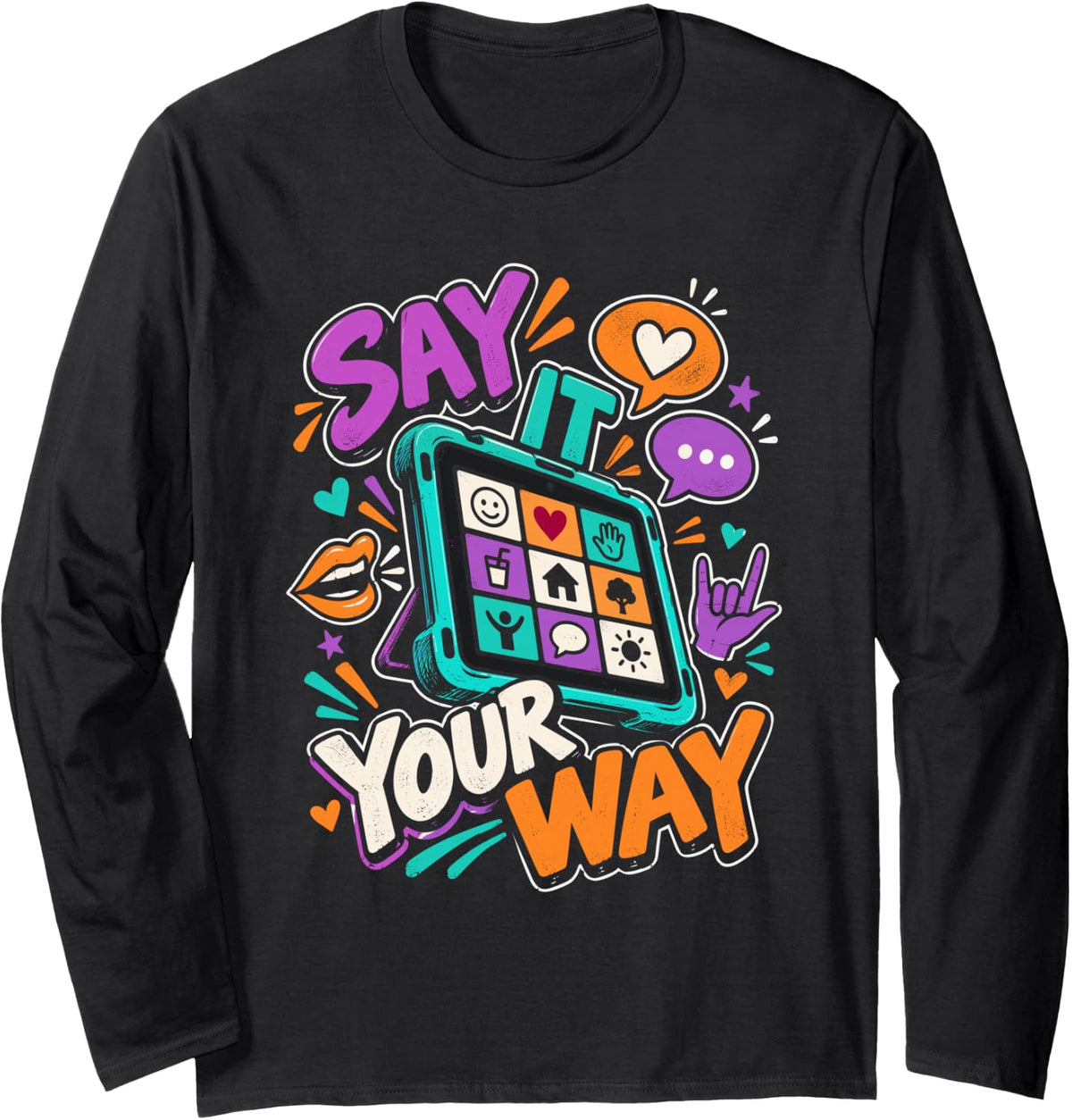 AAC Speech Therapy Communication Say It Your Way SLP Long Sleeve T-Shirt - Adult Unisex Black