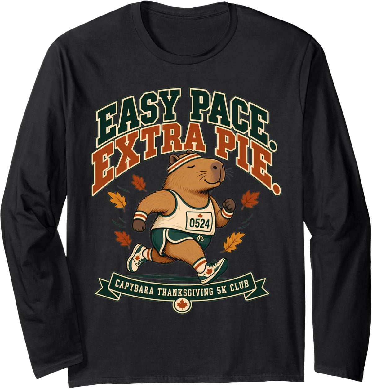 Easy Pace Extra Pie Capybara Thanksgiving 5K Long Sleeve T-Shirt - Adult Unisex Black