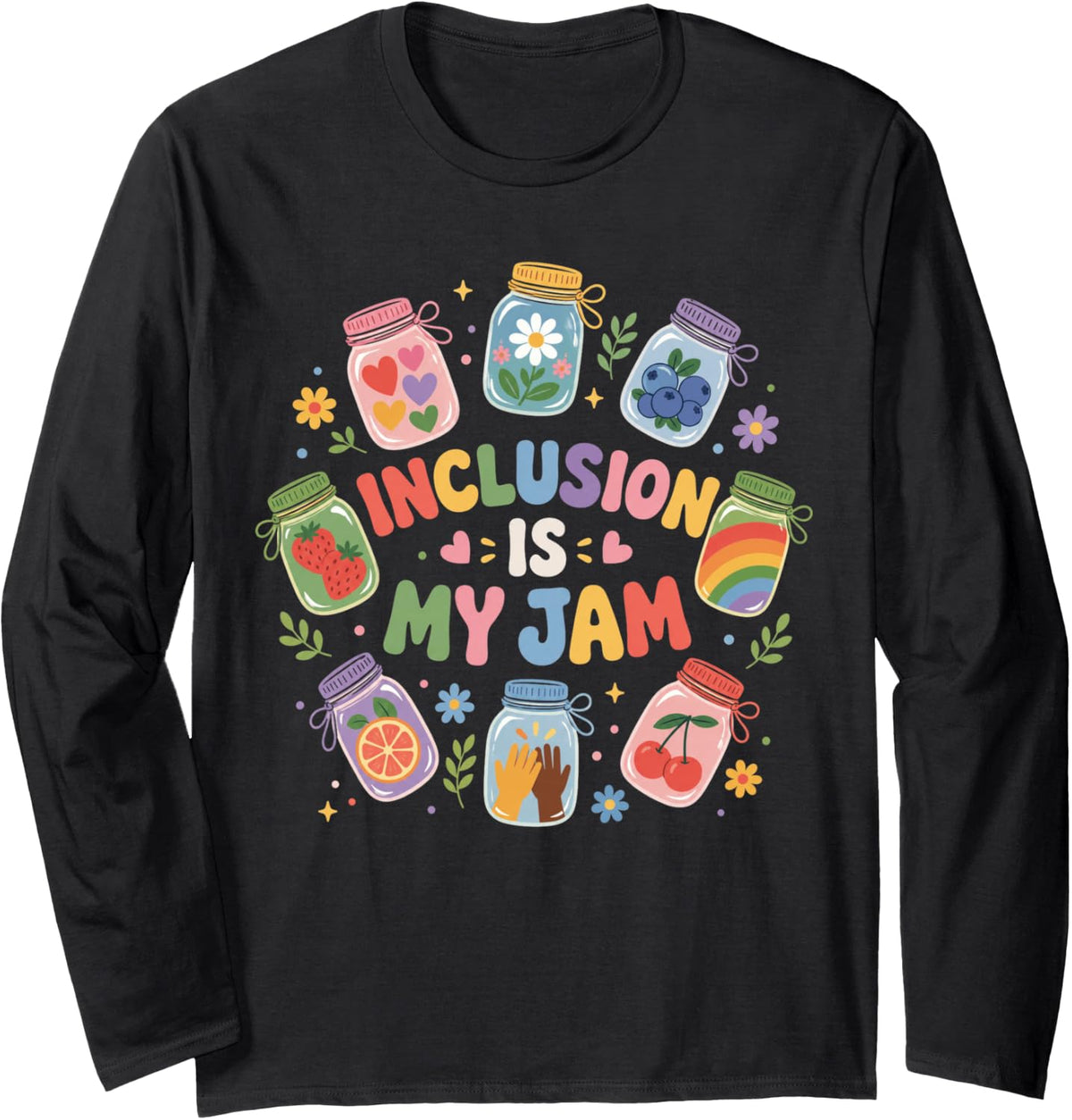 Inclusion is My Jam Rainbow Jars Diversity Teacher Kindness Long Sleeve T-Shirt - Adult Unisex Black