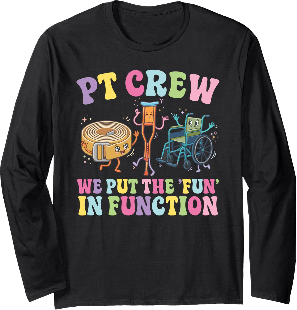 PT Crew Groovy Physical Therapist Appreciation Month PT Team Long Sleeve T-Shirt - Adult Unisex Black