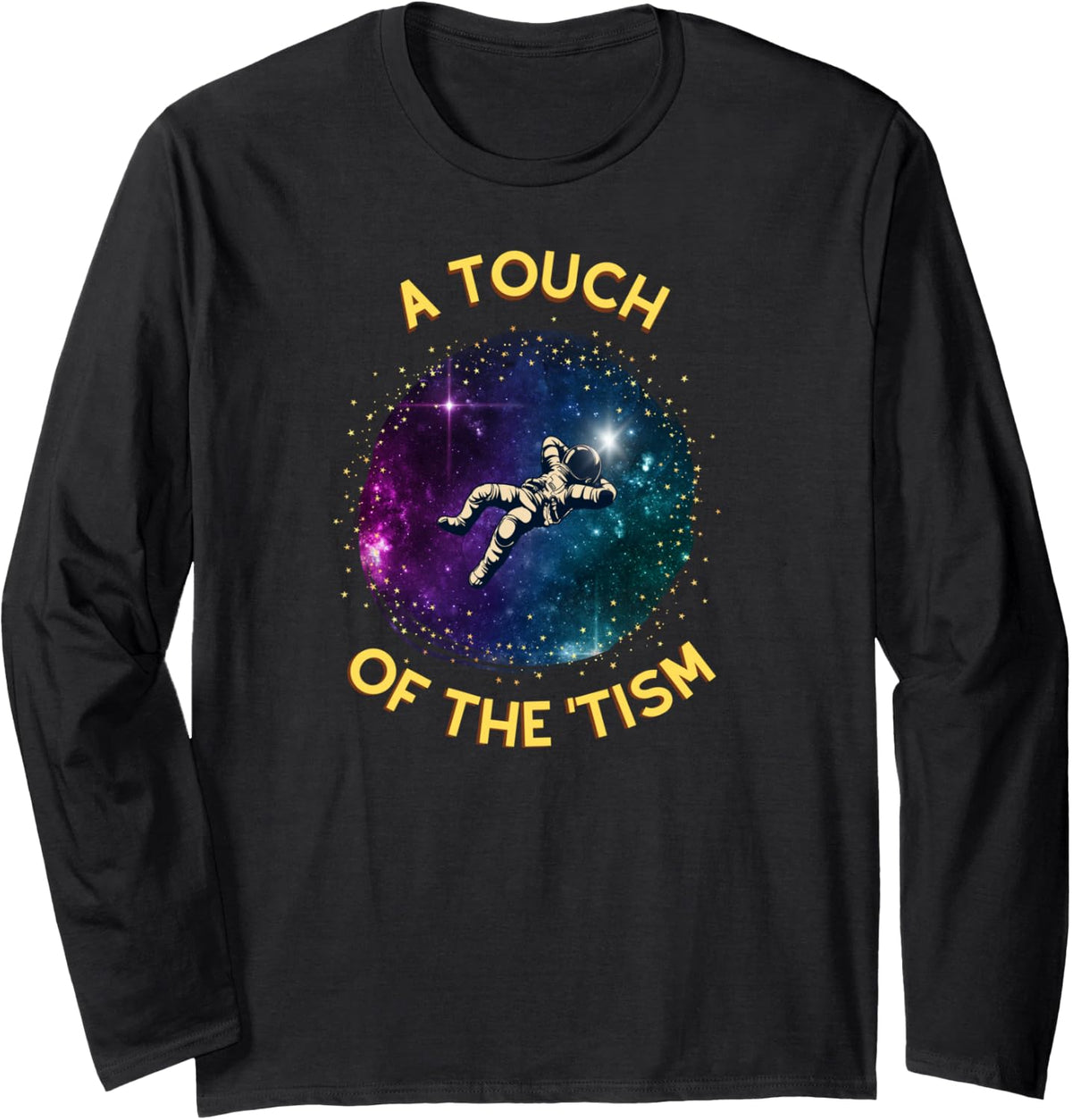 Touch of the tism Awareness neurodivergent ADHD Autism Space Long Sleeve T-Shirt - Adult Unisex Black
