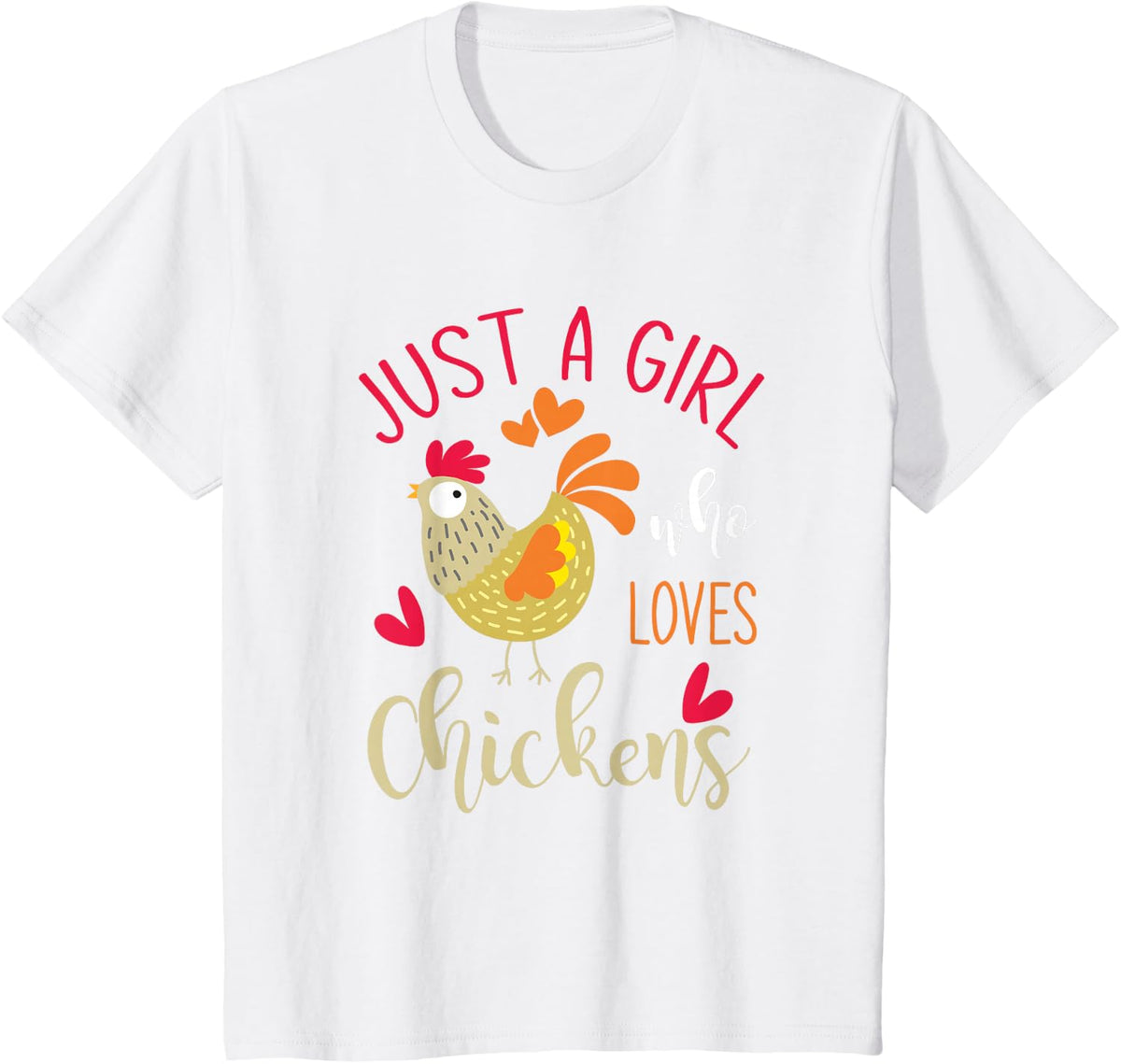 Just A Girl Who Loves Chickens T-Shirt Small - White