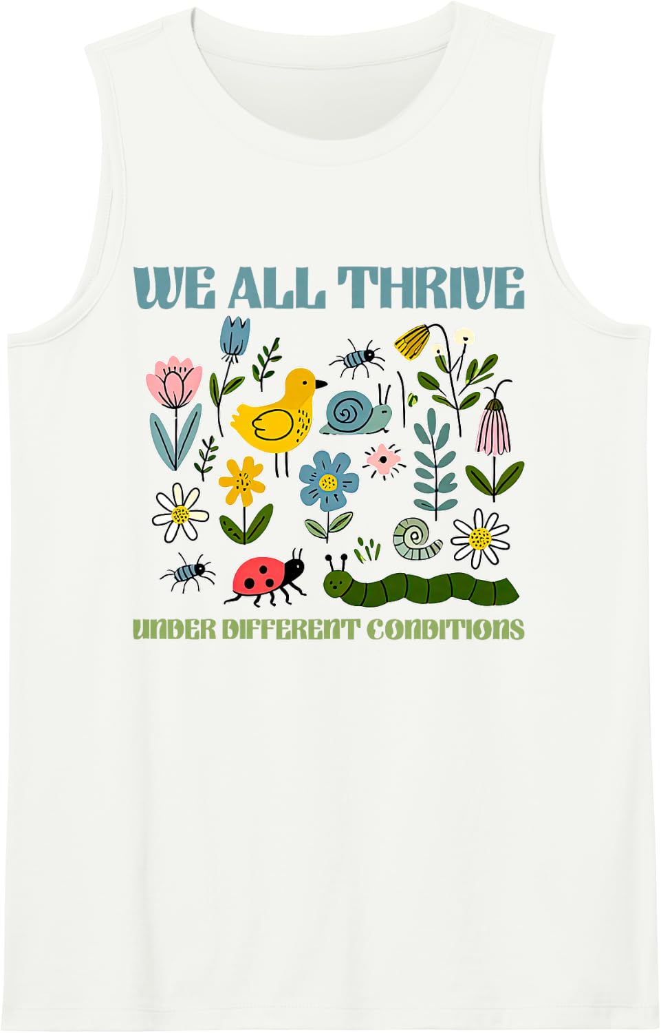 We All Thrive Under Different Conditions Neurodivergent Sleeveless Tank Top - White