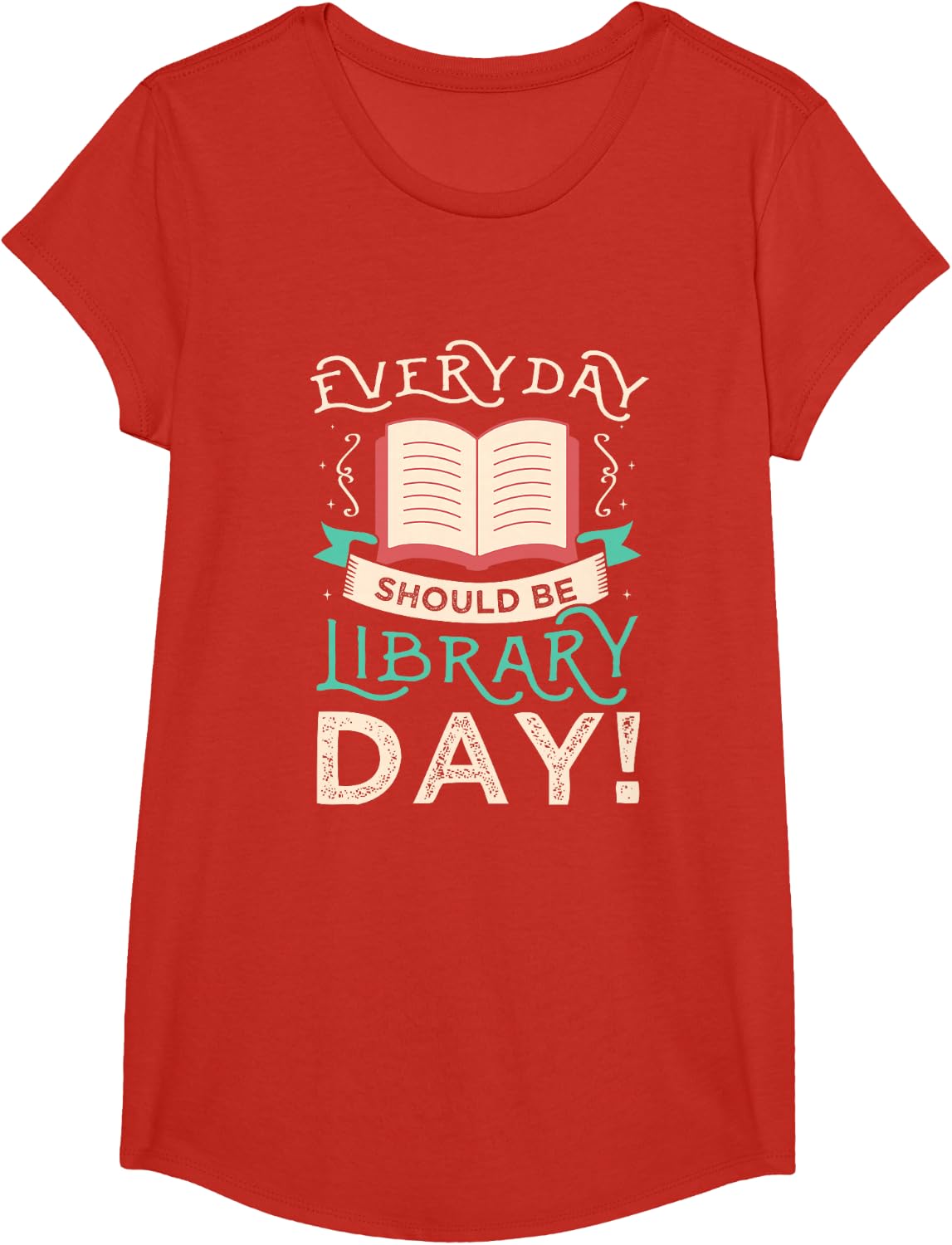 Everyday should be library day Gifts for a Librarian Fan T-Shirt - Girls Red