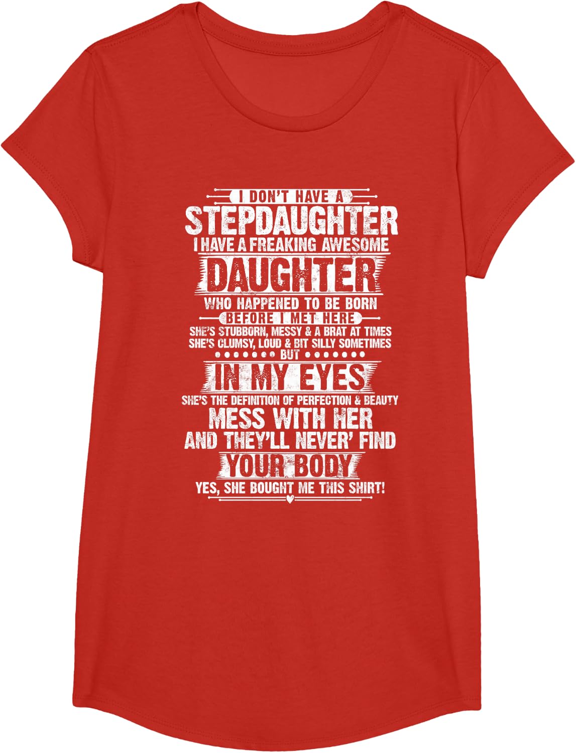 I Dont Have a Stepdaughter Daughter Funny Step Dad Gifts T-Shirt - Girls Red