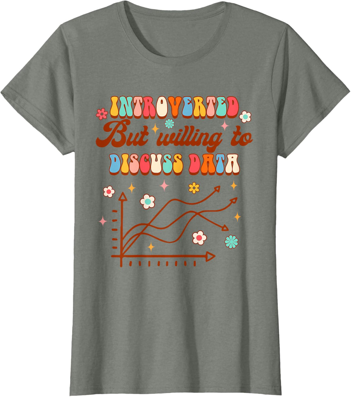 Data Analyst ABA Introverted But Willing To Discuss Data T-Shirt - Olive Heather