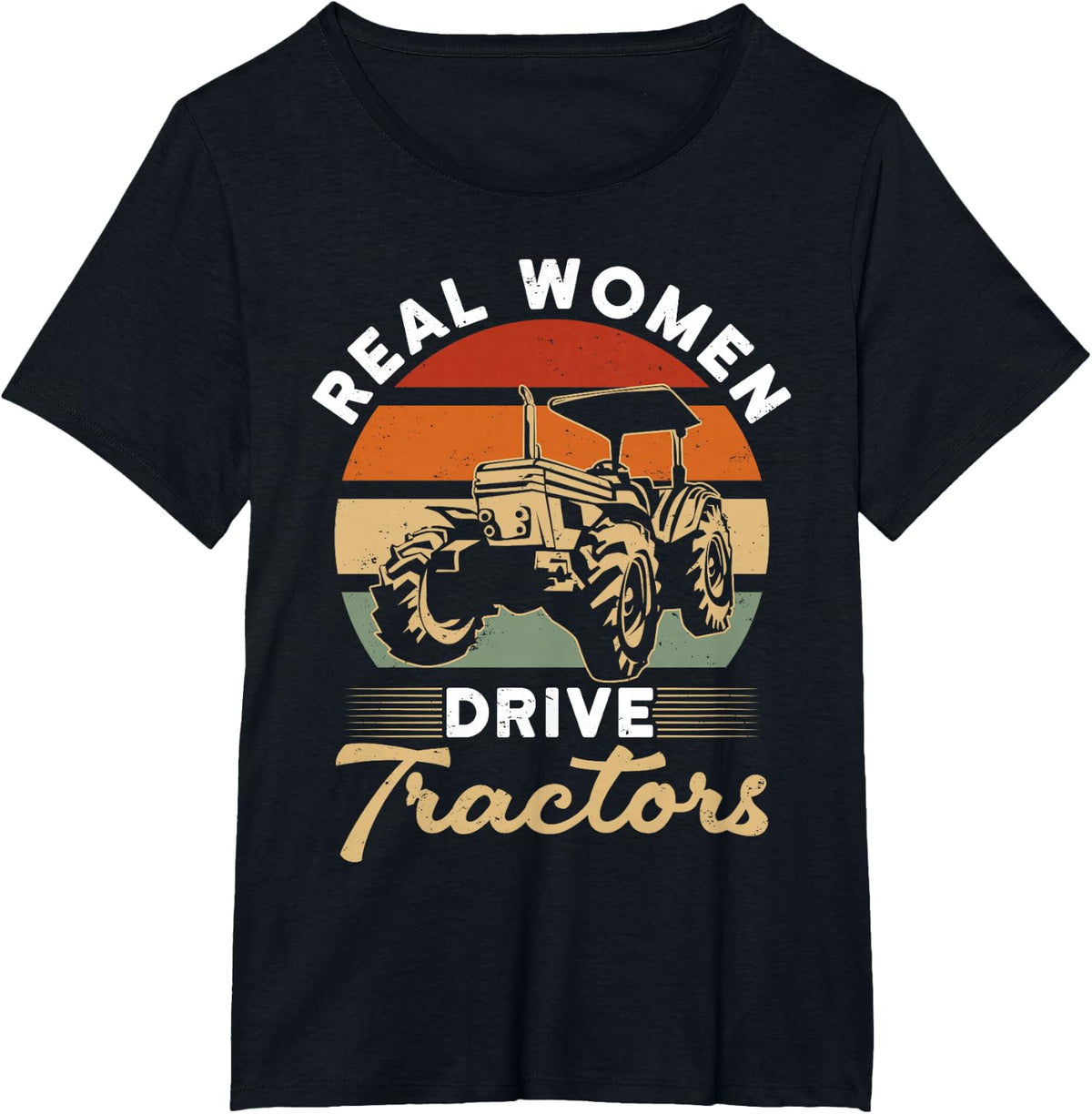 Farmer Girl and Tractor Lover - Real Women Drive Tractors T-Shirt - Black