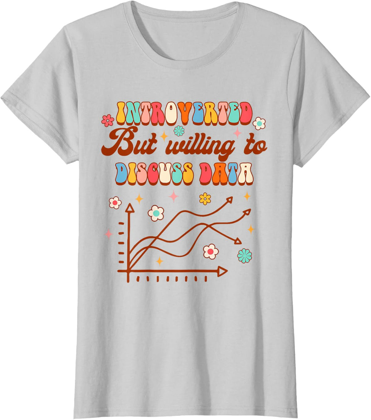 Data Analyst ABA Introverted But Willing To Discuss Data T-Shirt - Silver Grey