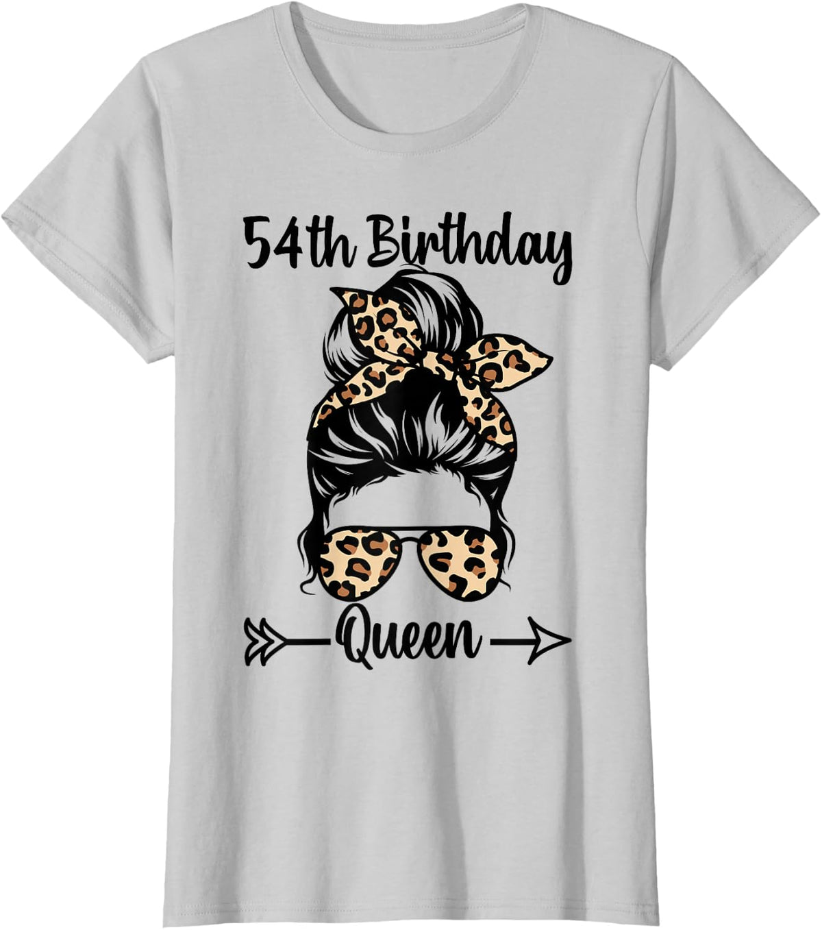 54th Birthday Queen Happy 54 Years Old Messy Bun Leopard T-Shirt - Silver Grey
