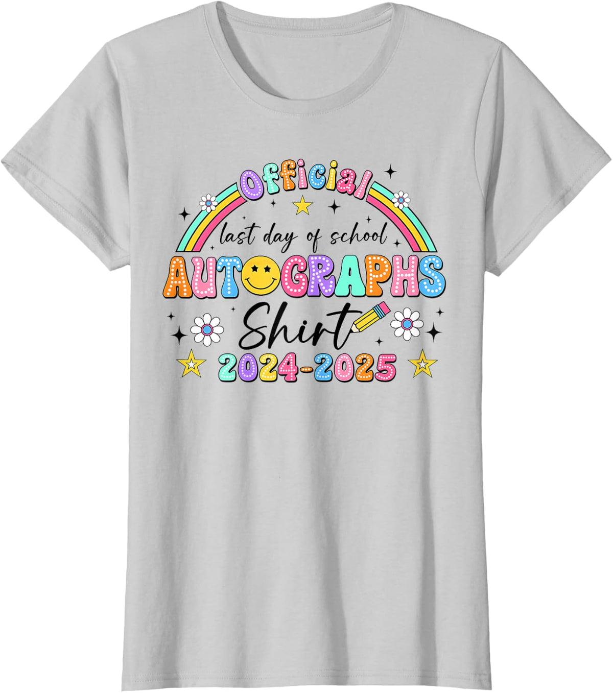 Last Day Of School End Of The Year Autographs 2024-2025 T-Shirt - Silver Grey