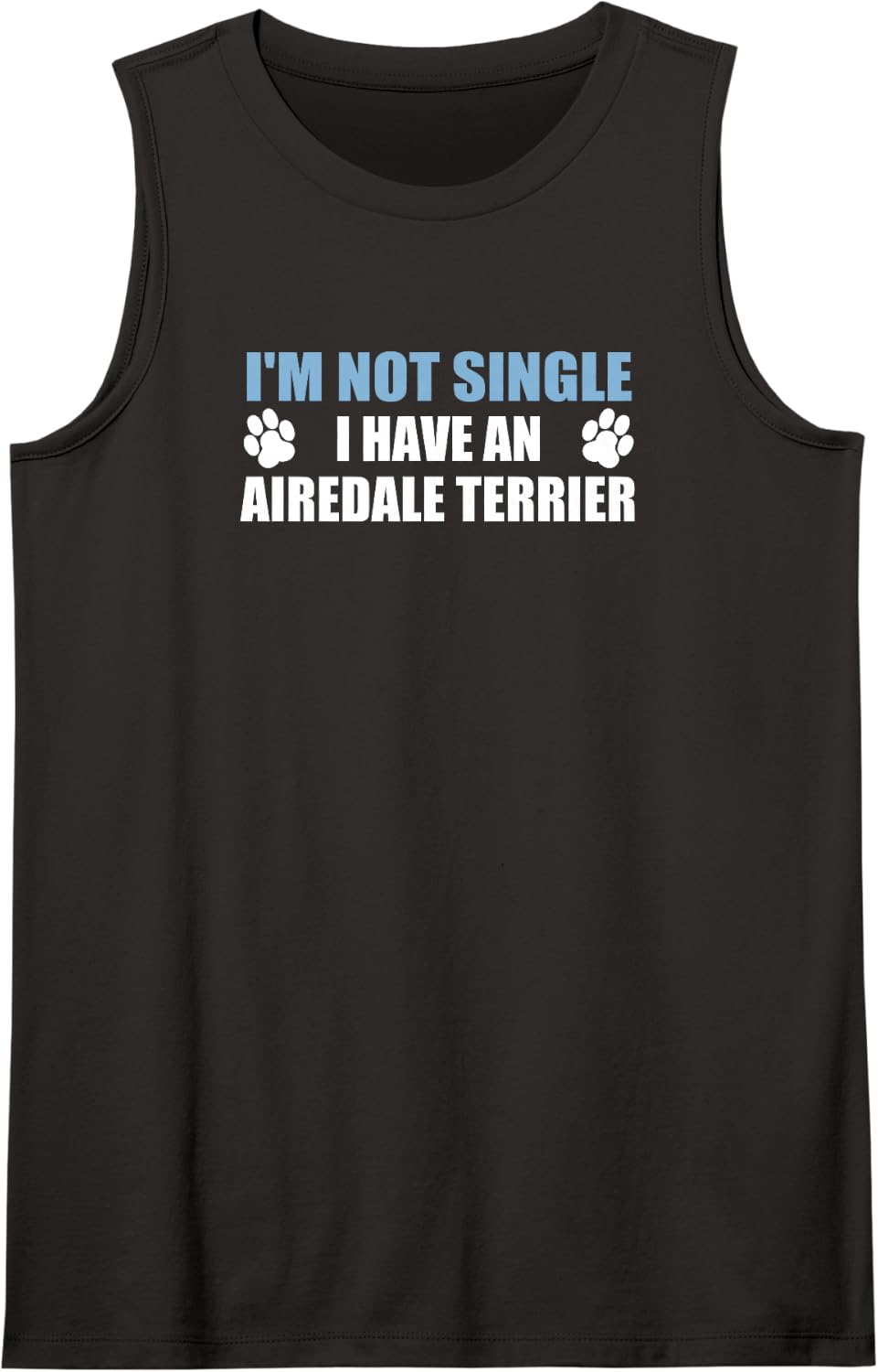 I'm Not Single I Have an Airedale Terrier Pet Dog Owner Sleeveless Tank Top - Black