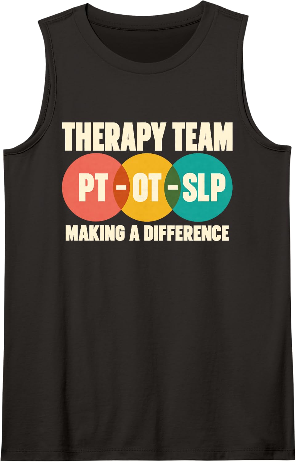 Therapy Team PT OT SLP Making A Difference Rehabilitation Sleeveless Tank Top - Black