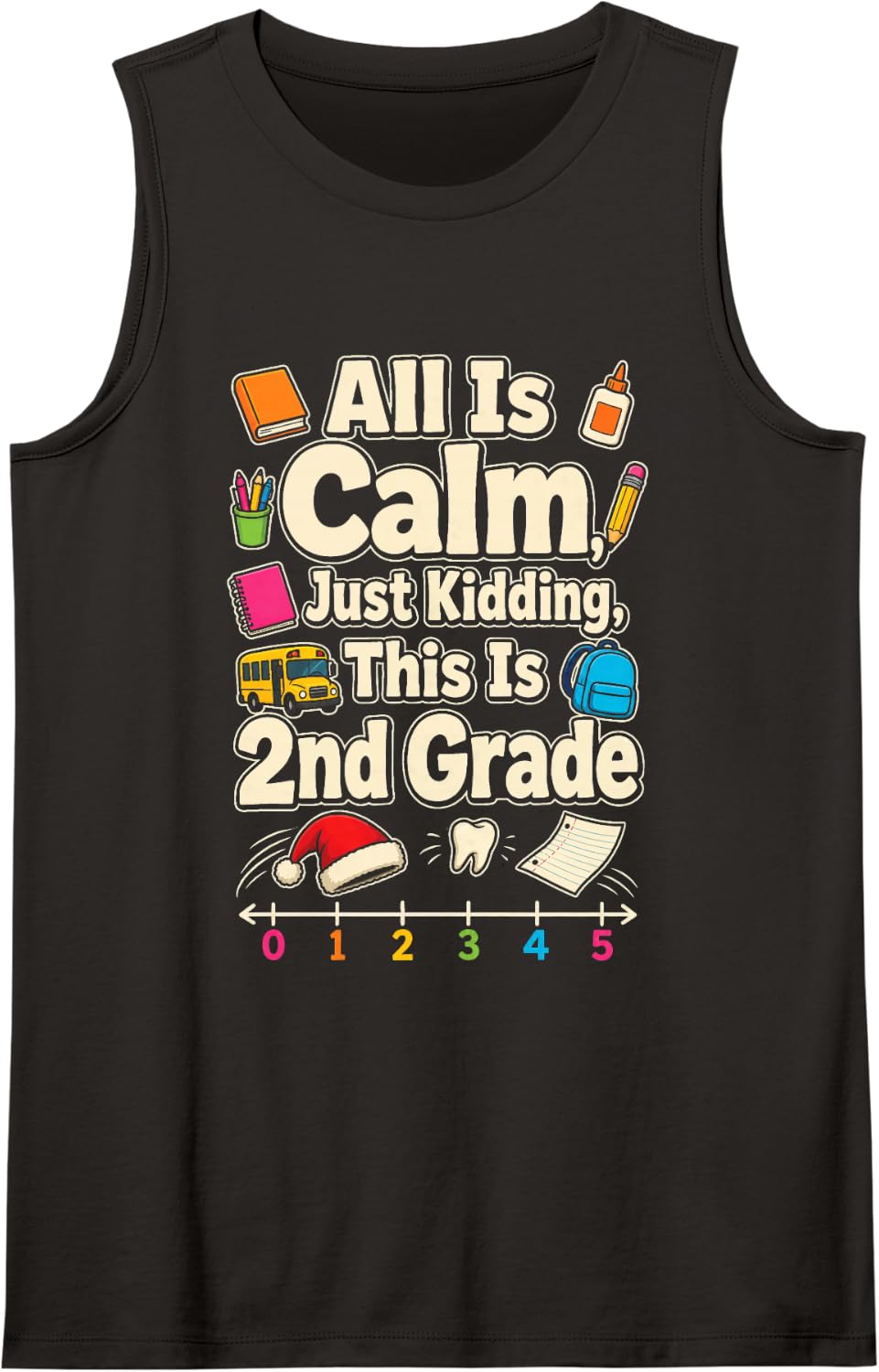 2nd Grade Teacher All is Calm Just Kidding Christmas Sleeveless Tank Top - Black