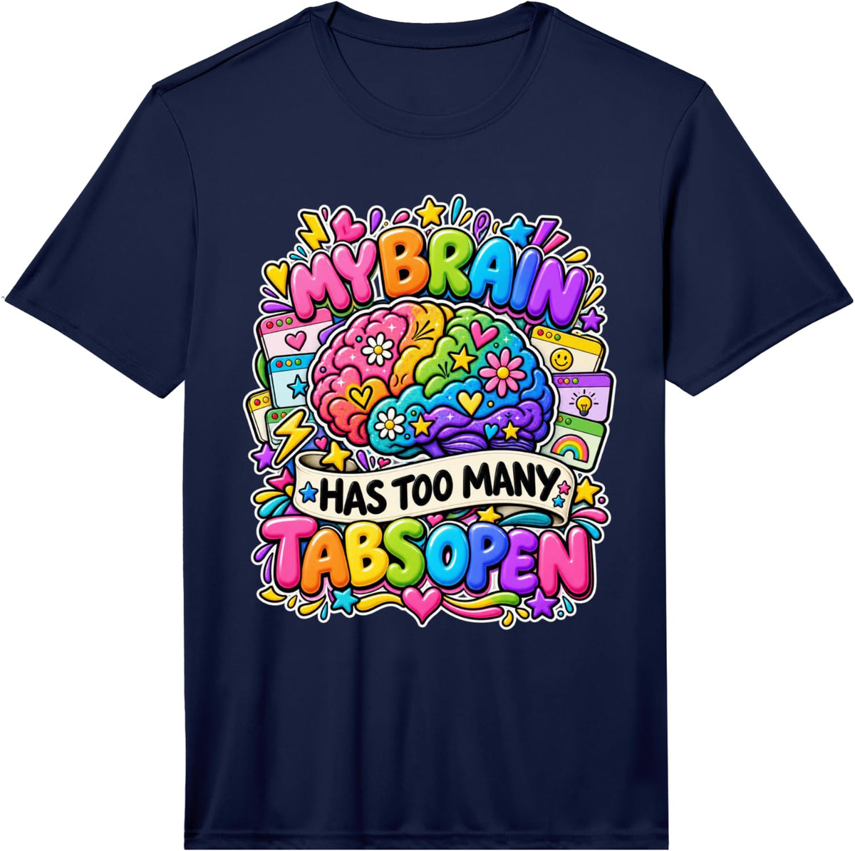 Men's My Brain Has Too Many Tabs Open Funny ADHD Neurodiversity Performance T-Shirt - Navy Blue