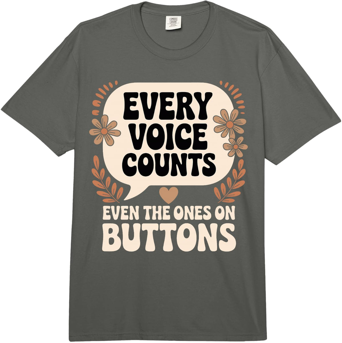 Every Voice Counts Funny Speech Language Therapy SLP Comfort Colors Adult Heavyweight T-Shirt - Adult Unisex Dark Grey