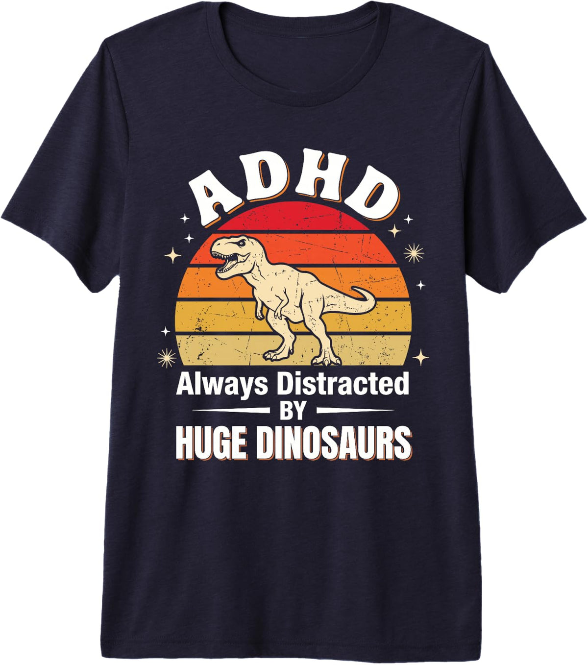 ADHD Always Distracted By Huge Dinosaurs Retro Premium Tri-Blend T-Shirt - Navy Blue