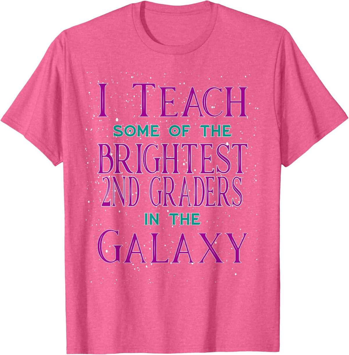Second Grade Teacher Gift - Space Galaxy Themed T-Shirt - Pink Heather