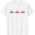 (HO) + (HO) + (HO) Funny Christmas Science Chemistry Math T-Shirt - White