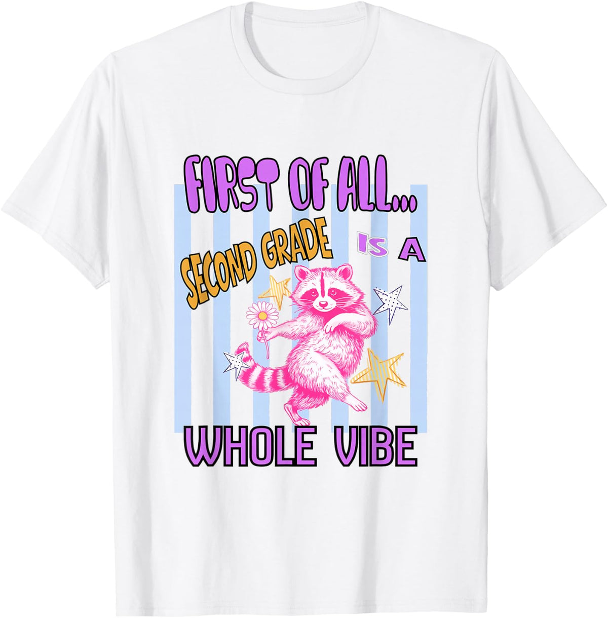 Funny Second Grade is a Whole Vibe Raccoon Back to School T-Shirt - White