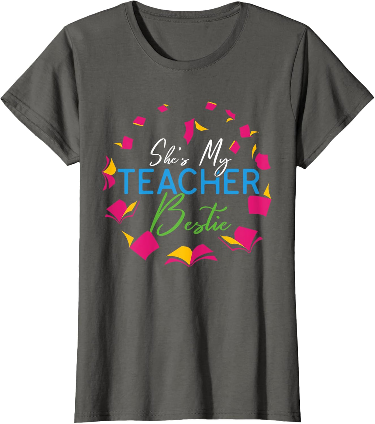 She's My Teacher Bestie Funny Matching Teachers Humor Saying T-Shirt - Asphalt Grey