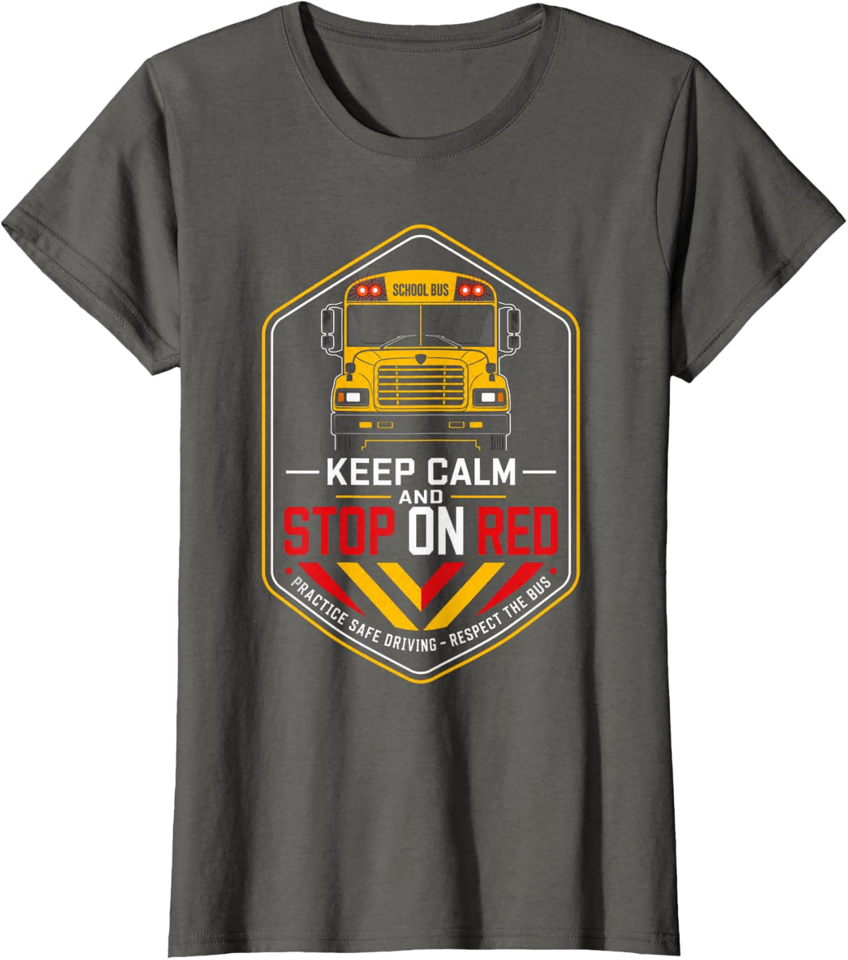 Keep Calm and Stop On Red School Bus Driver T-Shirt - Asphalt Grey