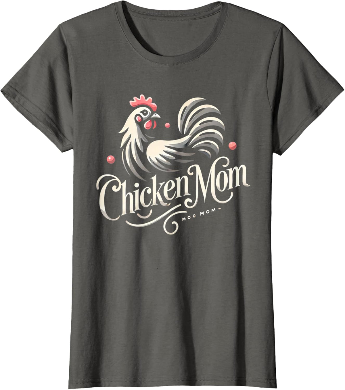 Chicken Mom Womens Chickens Chicken Farmer Chicken Lover T-Shirt - Asphalt Grey