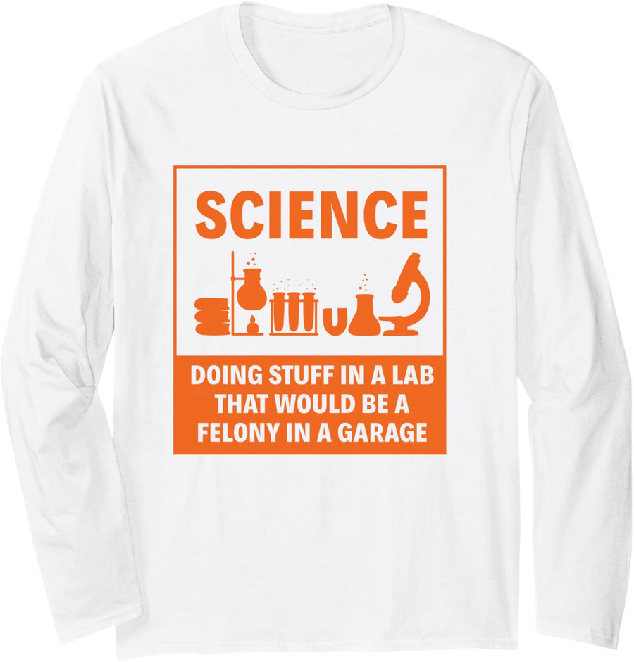 Funny Science Chemistry Nerds Lab Nerds Long Sleeve T-Shirt - Adult Unisex White