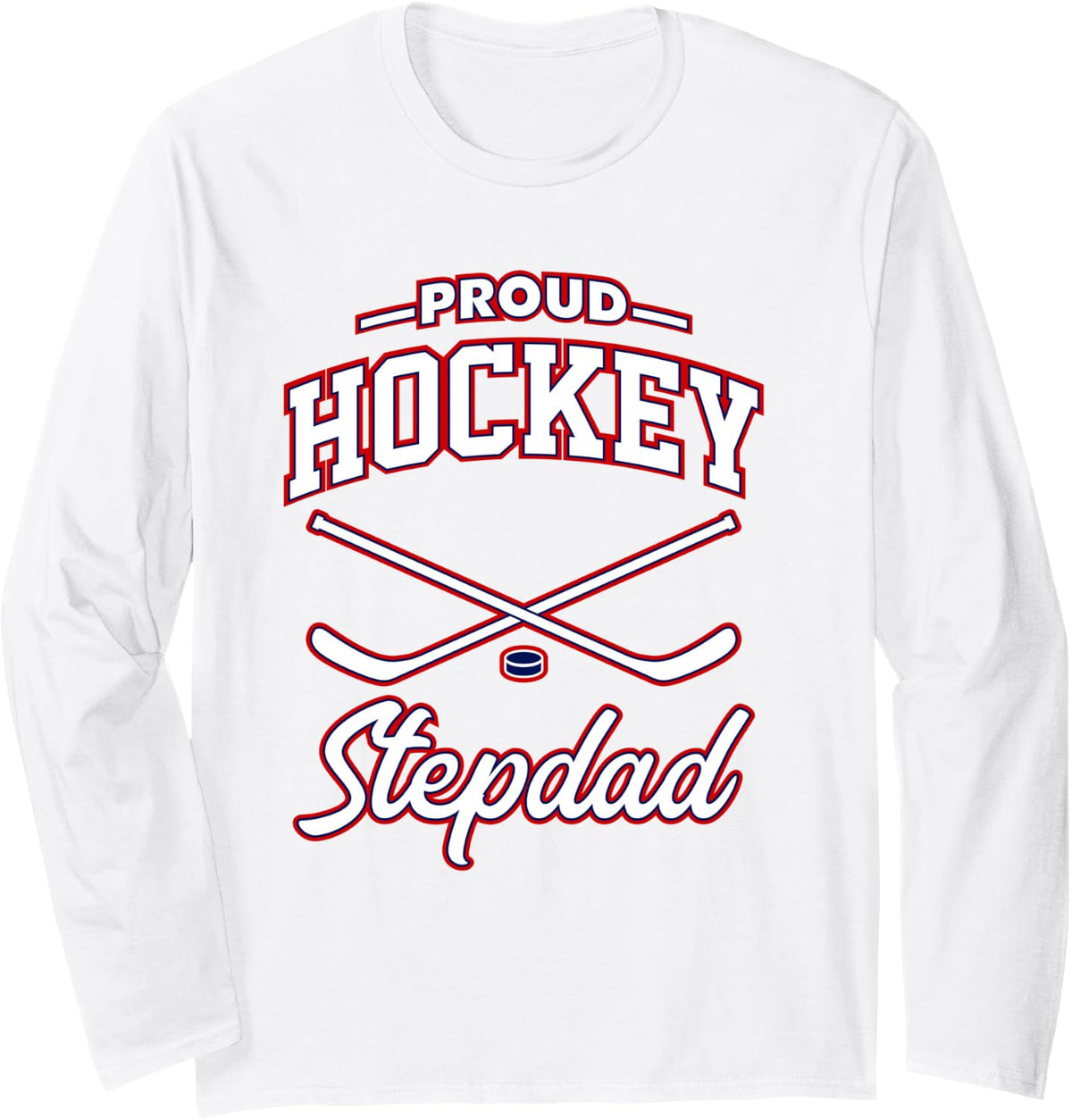 Proud Hockey Stepdad Long Sleeve T-Shirt - Adult Unisex White