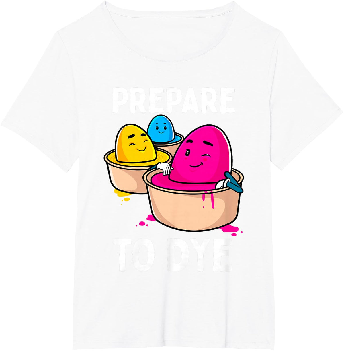 Prepare to Dye Funny Easter Egg Dyeing Eggs Women Men Kids T-Shirt - White