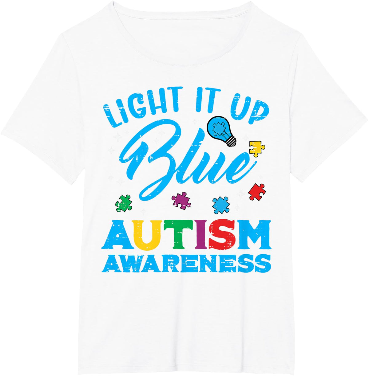 Light It Up Blue Autism Awareness ASD Support Men Women Kids T-Shirt - White
