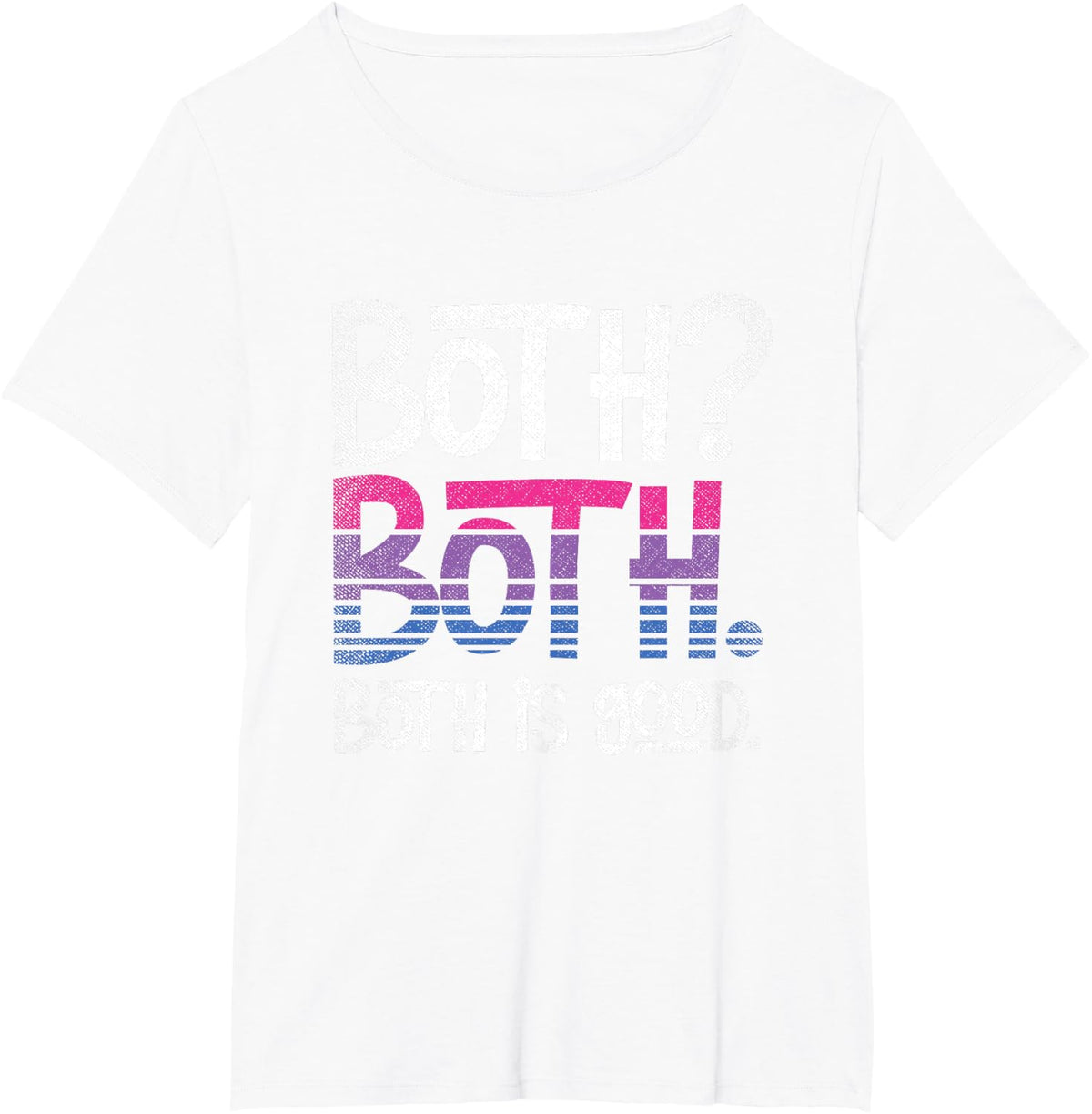 Bi Pride Month Gift Both Is Good Bisexuality Funny Bisexual T-Shirt - White