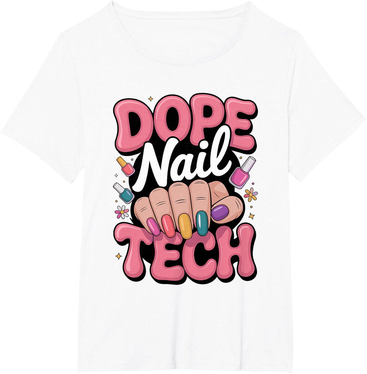 Dope Nail Tech Nail Technician Manicurist T-Shirt - White