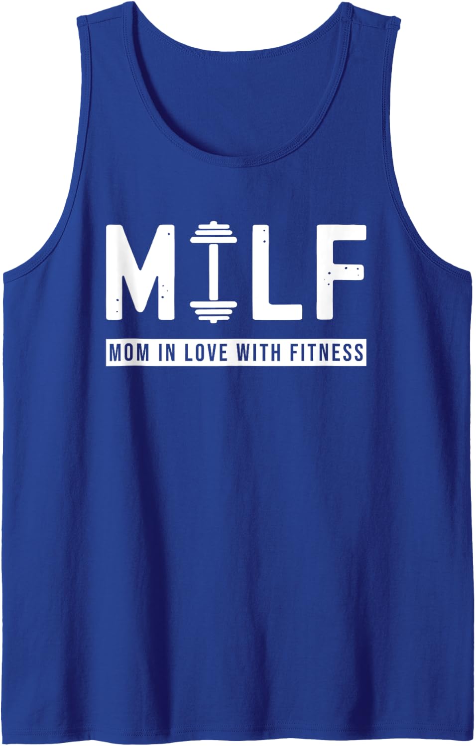 MILF Mom In Love With Fitness Funny Saying Quote Gift Tank Top - Royal Blue