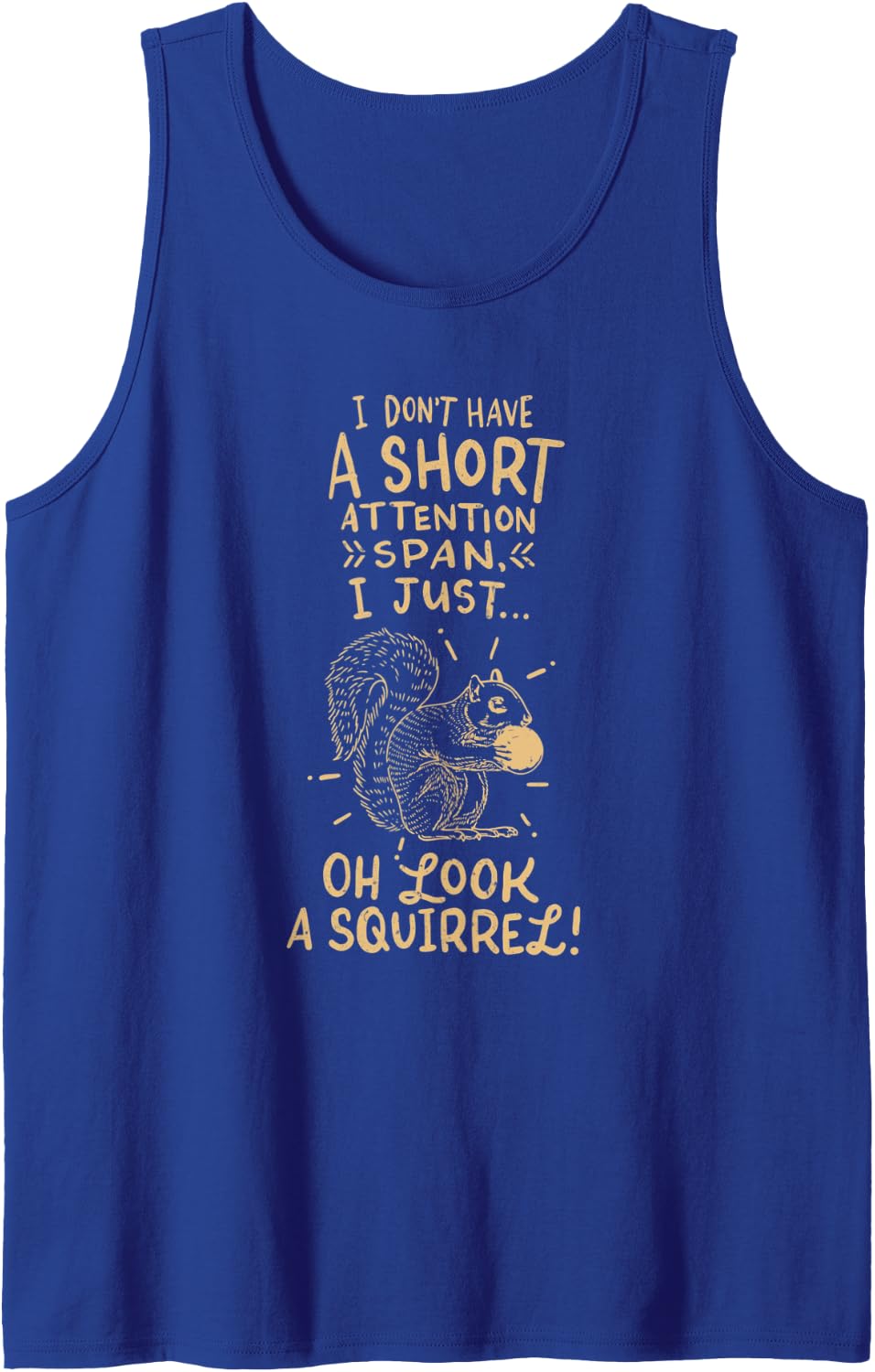 Sometimes I Get Distracted Squirrel ADHD Awareness Tank Top - Royal Blue