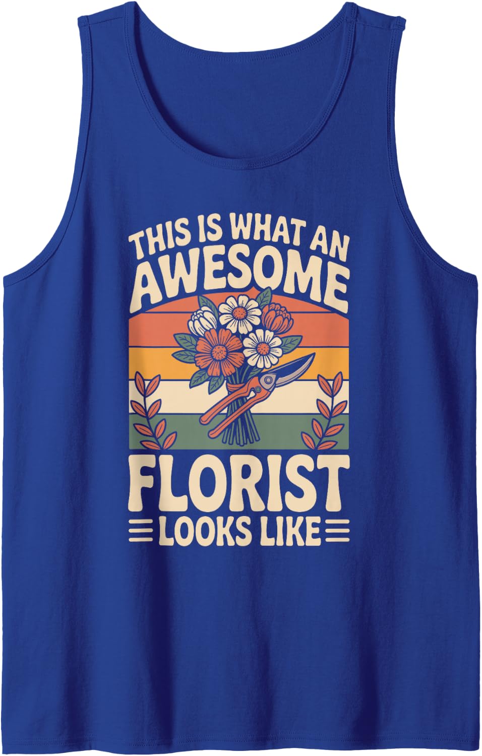 This is What an Awesome Florist Looks Like Floral Designer Sleeveless Tank Top - Royal Blue