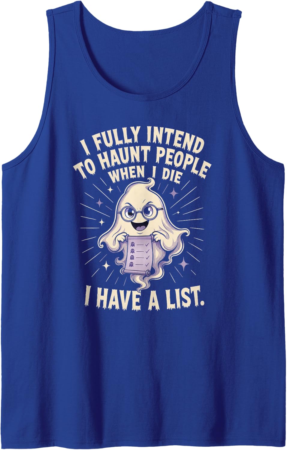 Ghost with Glasses Haunt People When I Die Sleeveless Tank Top - Royal Blue