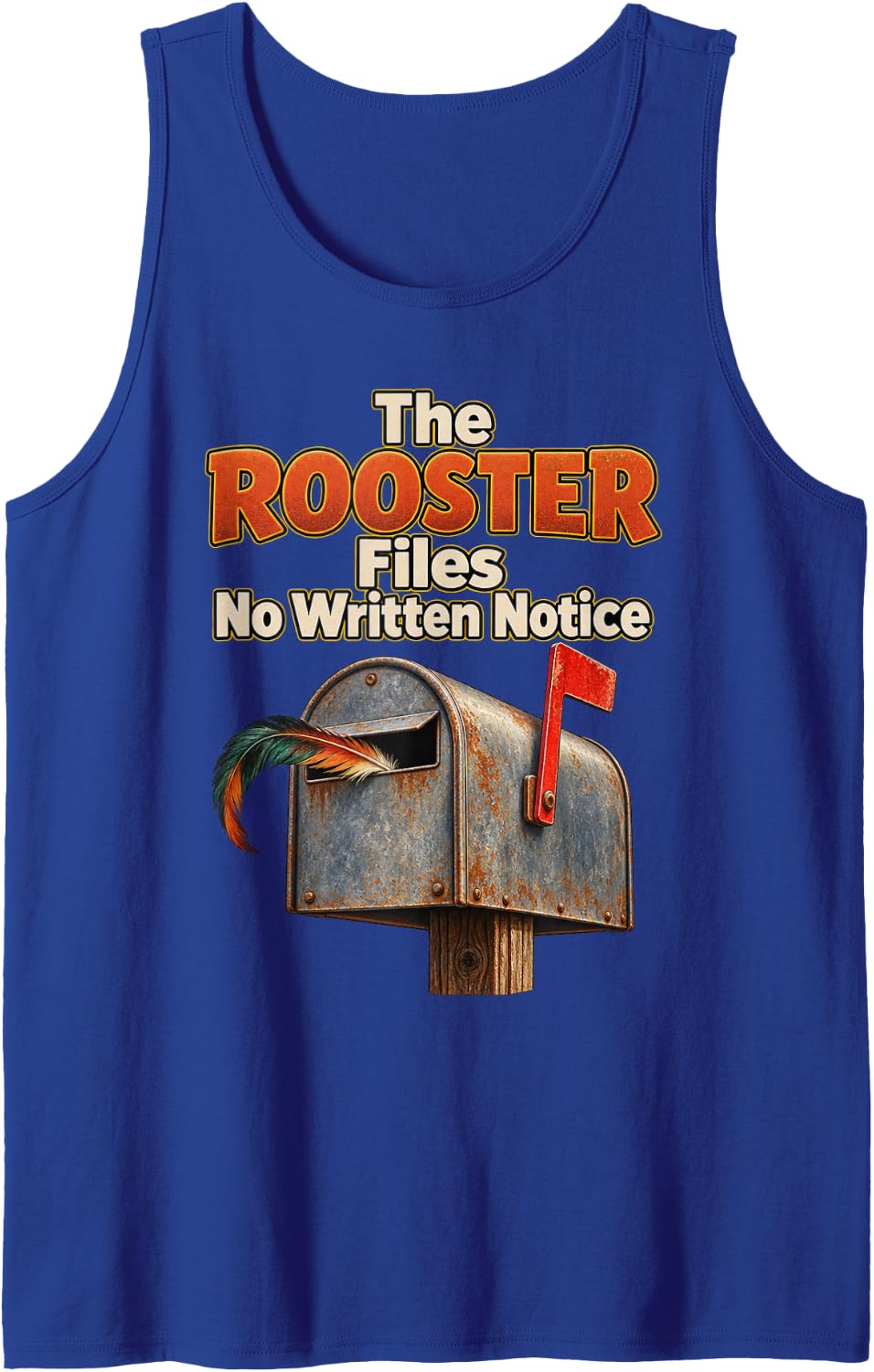 The Rooster Files No Written Notice Chicken Humor Sleeveless Tank Top - Royal Blue